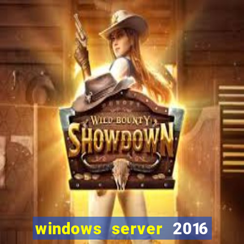 windows server 2016 download iso